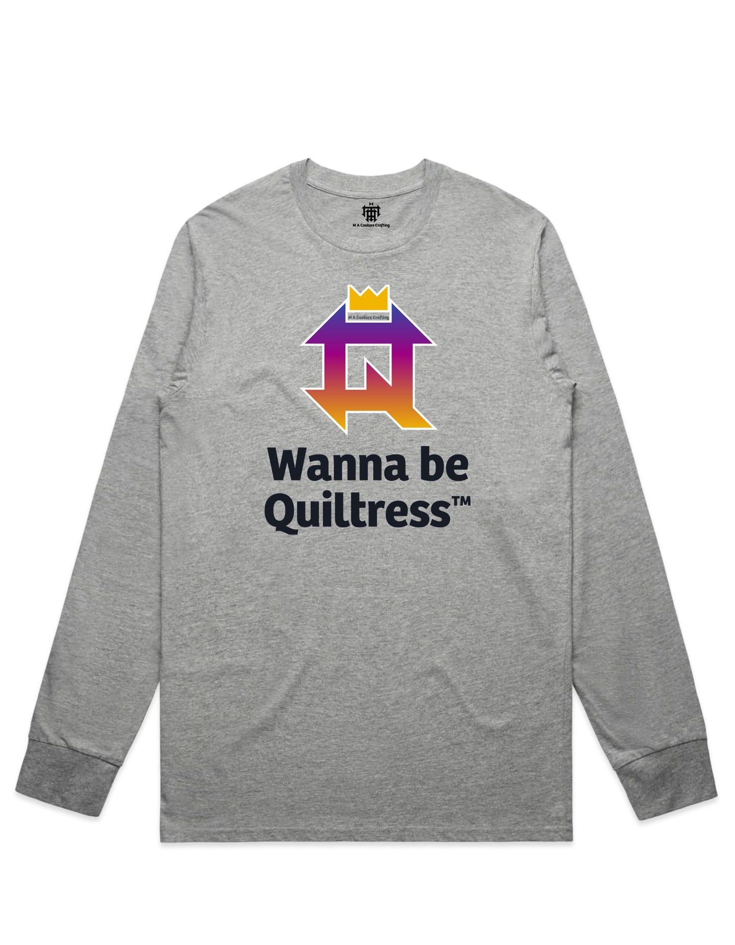 Long Sleeve Wanna Be Quiltress T Shirt